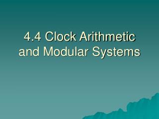 4.4 Clock Arithmetic and Modular Systems