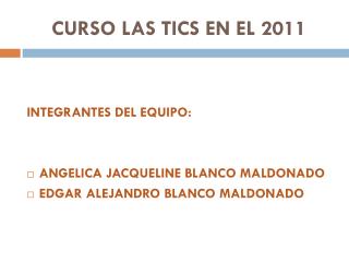 CURSO LAS TICS EN EL 2011