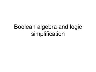 Boolean algebra and logic simplification