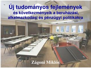 Új tudományos fejlemények és következményeik a beruházási, alkalmazkodási és pénzügyi politikákra