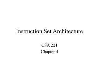 Instruction Set Architecture
