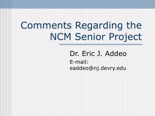 Comments Regarding the NCM Senior Project