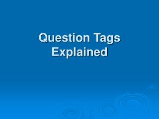 Question Tags Explained