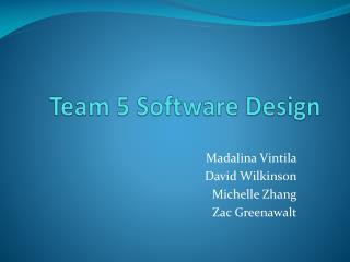 Team 5 Software Design