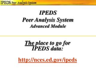 IPEDS Peer Analysis System Advanced Module