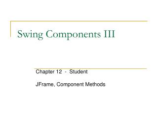 Swing Components III