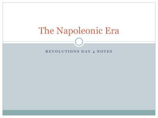 The Napoleonic Era