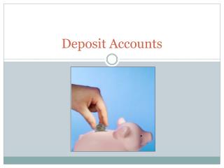 Deposit Accounts