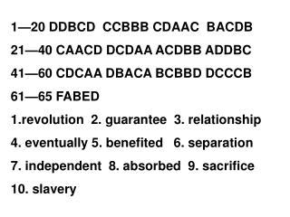 1—20 DDBCD CCBBB CDAAC BACDB 21—40 CAACD DCDAA ACDBB ADDBC 41—60 CDCAA DBACA BCBBD DCCCB