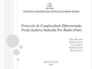 Protocolo de Complexidade Diferenciada: Perda Auditiva Induzida Por Ruído (Pair)