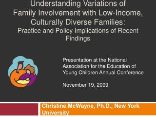 Christine McWayne, Ph.D., New York University