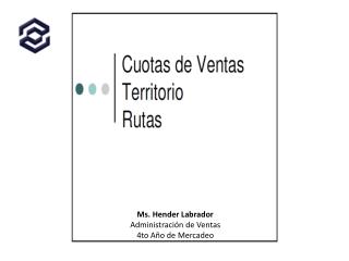 Ms. Hender Labrador Administración de Ventas 4to Año de Mercadeo