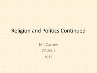 Religion and Politics Continued