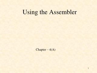 Using the Assembler