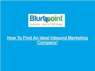 How To Find An Ideal Inbound Marketing Company