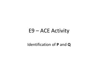 E9 – ACE Activity