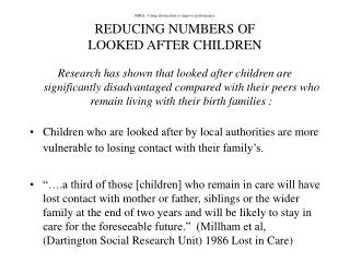 SSRG - Using information to improve performance REDUCING NUMBERS OF LOOKED AFTER CHILDREN