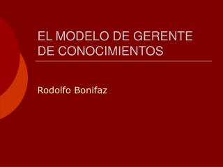 EL MODELO DE GERENTE DE CONOCIMIENTOS