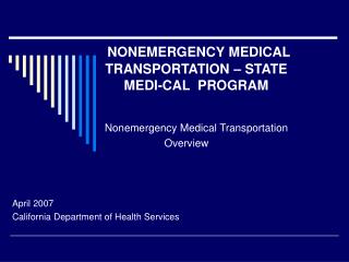 Nonemergency Medical Transportation Overview April 2007