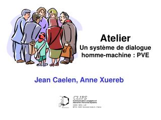 Atelier Un système de dialogue homme-machine : PVE