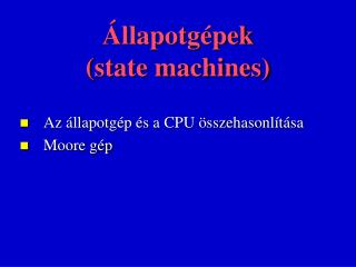 Állapotgépek (state machines)