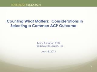 Counting What Matters:  Considerations in Selecting a Common ACP Outcome