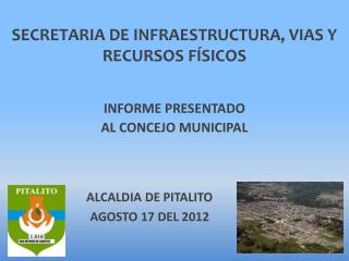 SECRETARIA DE INFRAESTRUCTURA, VIAS Y RECURSOS FÍSICOS