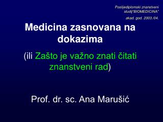 Medicina zasnovana na dokazima (ili Zašto je važno znati čitati znanstveni rad )