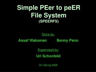 Simple PEer to peER File System (SPEERFS)