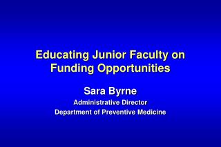 Educating Junior Faculty on Funding Opportunities