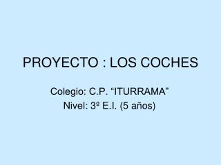 PROYECTO : LOS COCHES