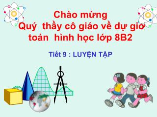 Chào mừng Quý thầy cô giáo về dự giờ toán hình học lớp 8B2