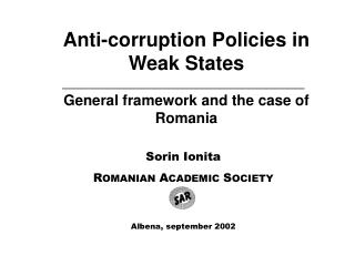 Anti-corruption Policies in Weak States General framework and the case of Romania