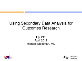 Using Secondary Data Analysis for Outcomes Research
