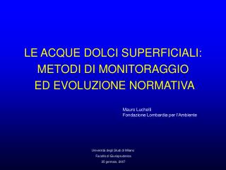 LE ACQUE DOLCI SUPERFICIALI: METODI DI MONITORAGGIO ED EVOLUZIONE NORMATIVA