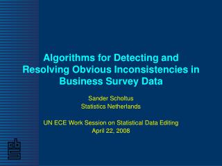 Algorithms for Detecting and Resolving Obvious Inconsistencies in Business Survey Data