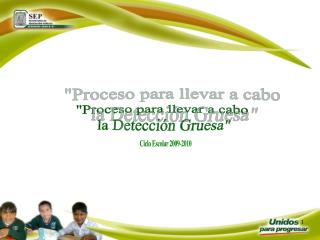 &quot;Proceso para llevar a cabo la Detección Gruesa&quot;