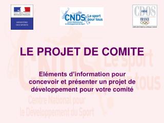 LE PROJET DE COMITE