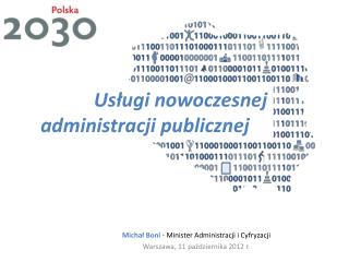 Michał Boni - Minister Administracji i Cyfryzacji Warszawa, 11 października 2012 r.