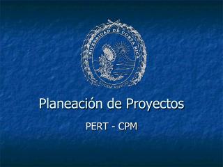 Planeaci ón de Proyectos