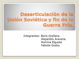 Desarticulación de la Unión Soviética y fin de la Guerra Fría.