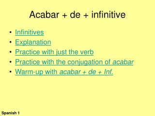 Acabar + de + infinitive