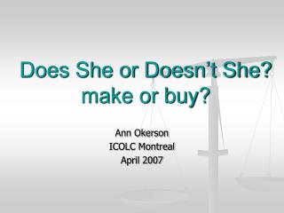 Does She or Doesn’t She? make or buy?