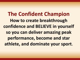 The Confident Champion