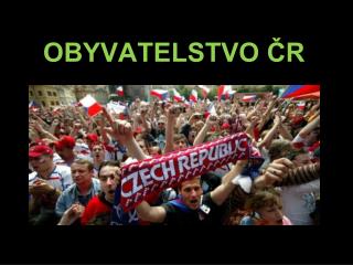 OBYVATELSTVO ČR