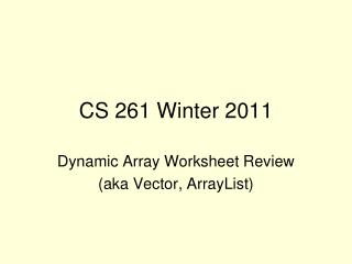 CS 261 Winter 2011