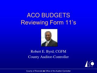 ACO BUDGETS Reviewing Form 11’s