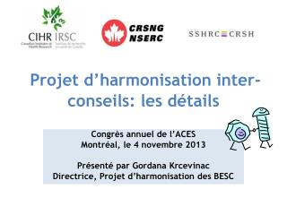 Projet d’harmonisation inter-conseils: les détails