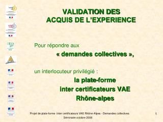 VALIDATION DES ACQUIS DE L’EXPERIENCE