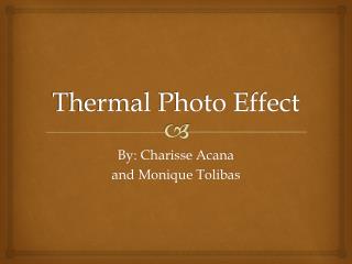 Thermal Photo Effect